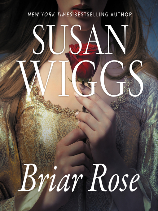 Title details for Briar Rose by Susan Wiggs - Available